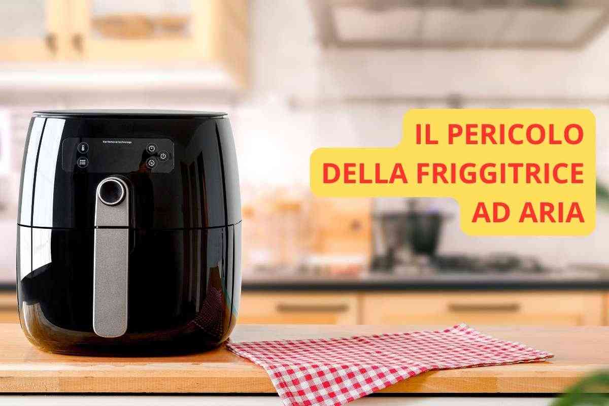 pericolo friggitrice ad aria